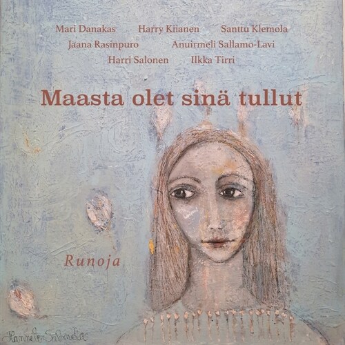 Maasta olet sin?tullut: Runoja (Paperback)