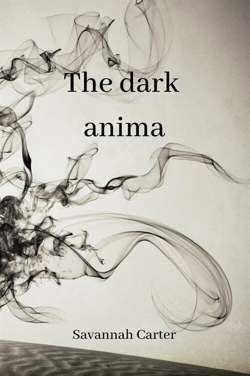 The dark anima (Paperback)