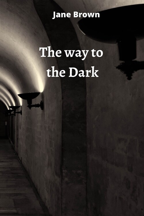 The way to the Dark (Paperback)