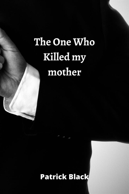 The One Who Killed my mother (Paperback)
