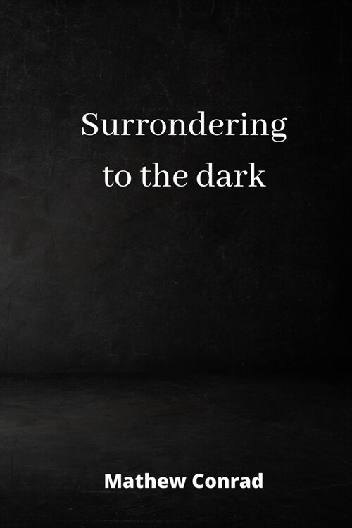 surrondering to the dark (Paperback)