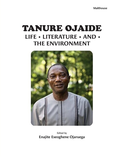 Tanure Ojaide: Life, Literature, and the Environment (Paperback)