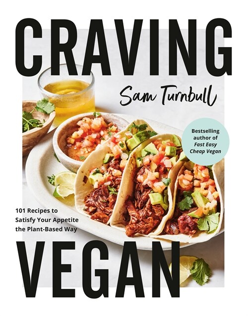 Craving Vegan: 101 Recipes to Satisfy Your Appetite the Plant-Based Way (Paperback)