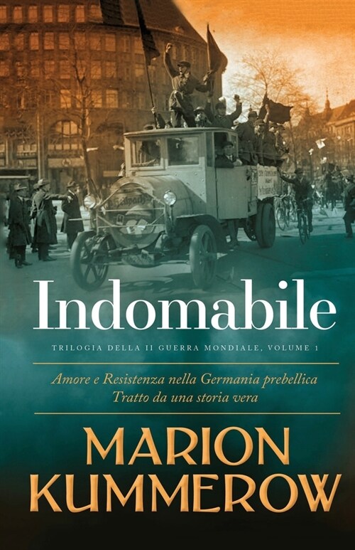 Indomabile: In un periodo di tensioni e conflitti politici, un uomo trova il coraggio di battersi (Paperback)