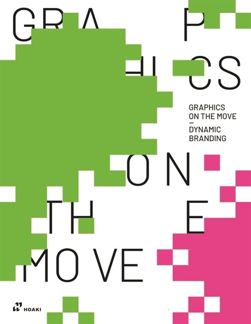 Graphics on the Move - Dynamic Branding (Hardcover)