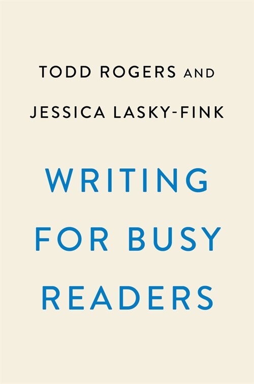 Writing for Busy Readers: Communicate More Effectively in the Real World (Hardcover)