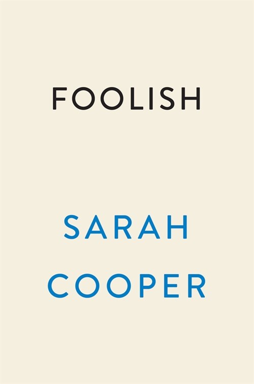 Foolish: Tales of Assimilation, Determination, and Humiliation (Hardcover)