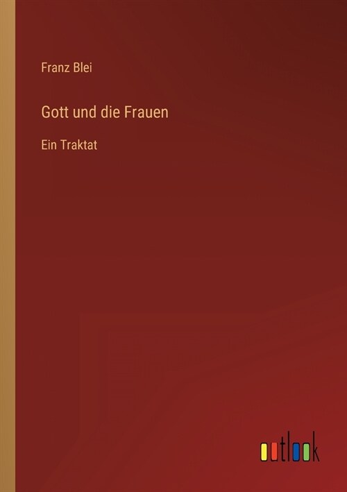 Gott und die Frauen: Ein Traktat (Paperback)