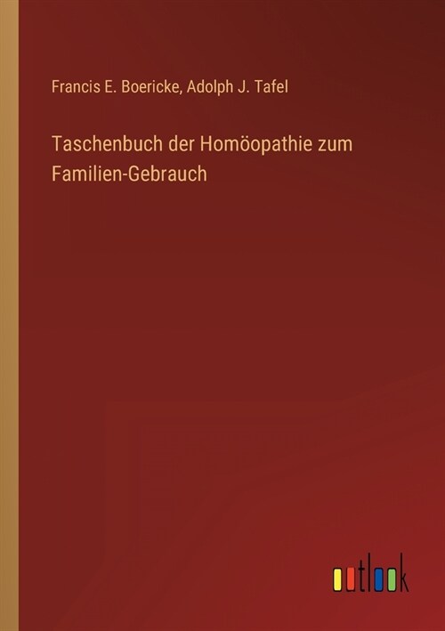 Taschenbuch der Hom?pathie zum Familien-Gebrauch (Paperback)