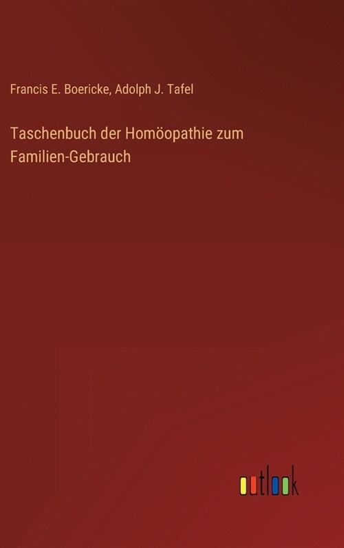 Taschenbuch der Hom?pathie zum Familien-Gebrauch (Hardcover)