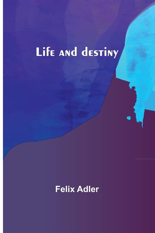 Life and destiny (Paperback)