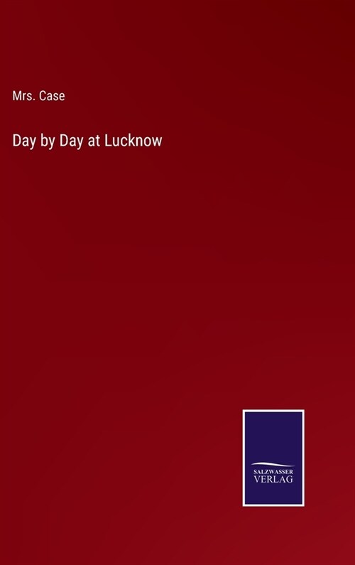 Day by Day at Lucknow (Hardcover)