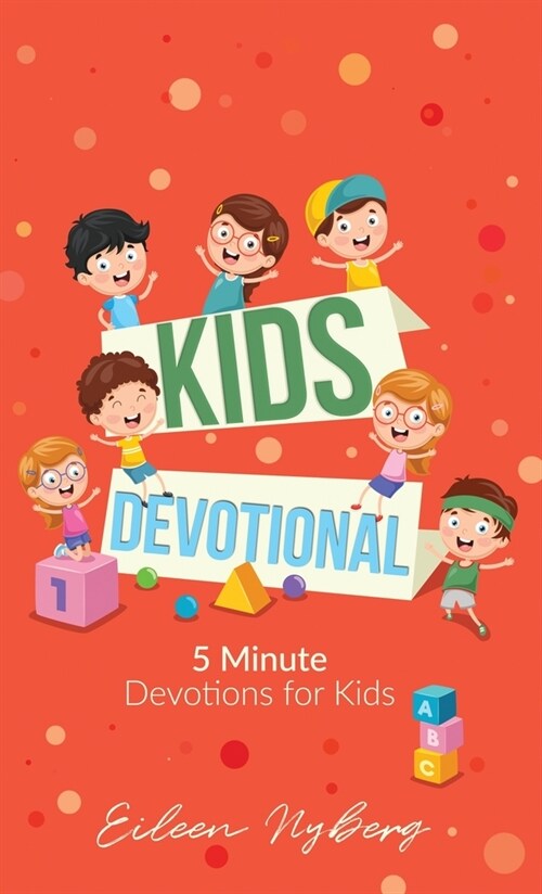 Kids Devotional: 5-Minute Devotions for Kids (Hardcover)
