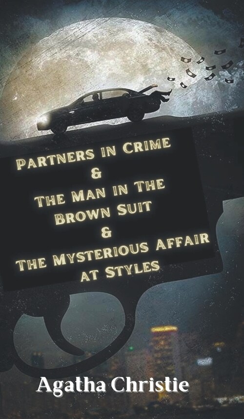 Partners in Crime & The Man in The Brown Suit & The Mysterious Affair at Styles (Hardcover)