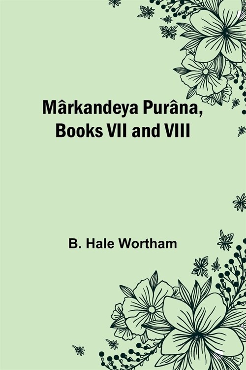 M?kandeya Pur?a, Books VII and VIII (Paperback)
