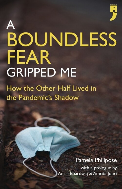 A Boundless Fear Gripped Me: How the Other Half Lived in the Pandemics Shadow (Paperback)