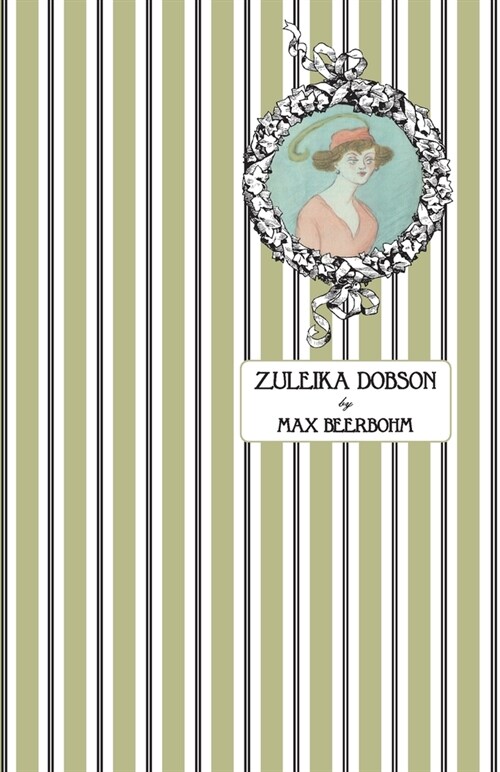 Zuleika Dobson: Or, An Oxford Love Story (Paperback)
