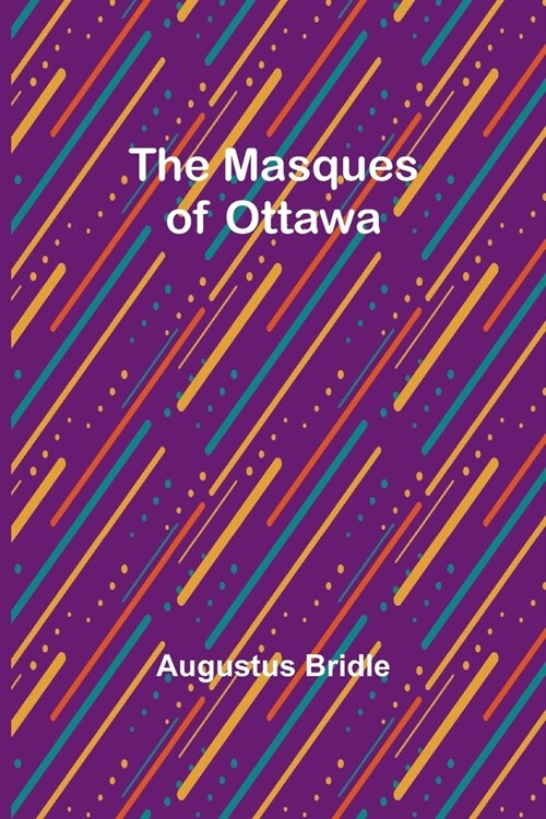 The Masques of Ottawa (Paperback)