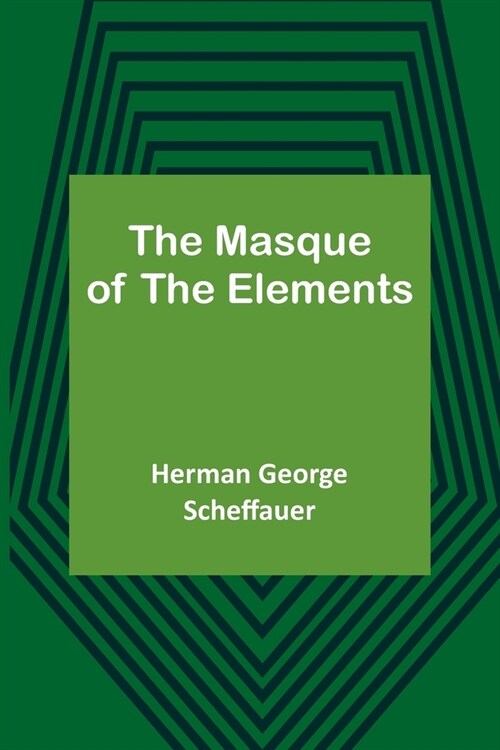 The Masque of the Elements (Paperback)