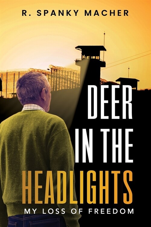 A Deer in the Headlights: Losing My Freedom (Paperback)