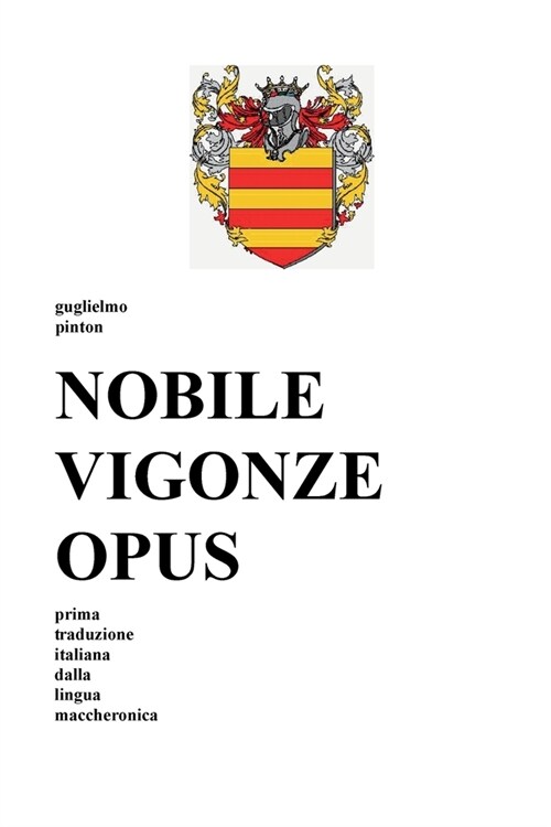 NOBILE VIGONZE OPUS. La Nobile Impresa del Conte Vigonza (Paperback)