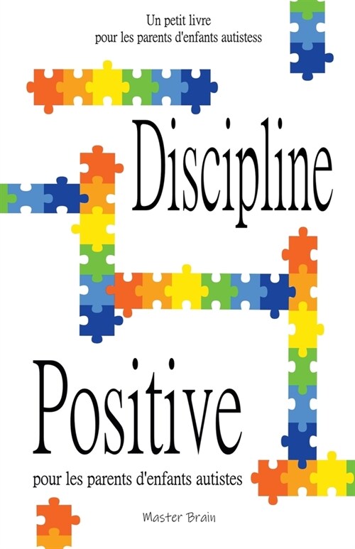 Discipline positive pour les parents denfants autistes (Paperback)