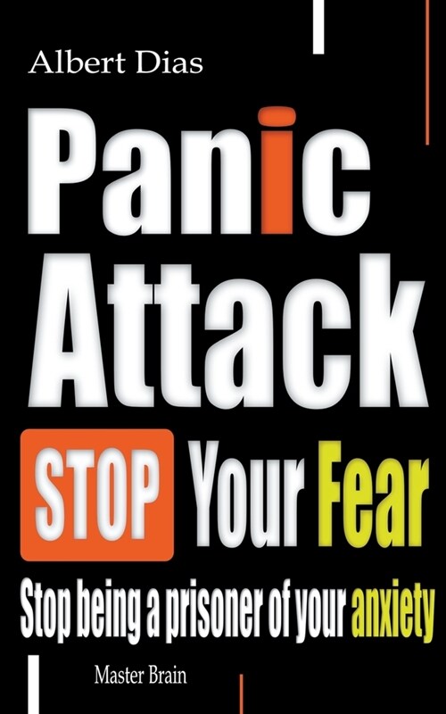 Panic attack Stop Your Fear (Paperback)