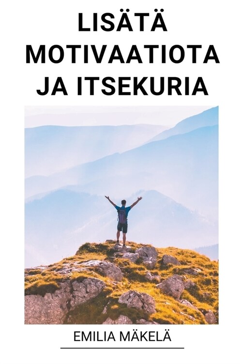 Lis??Motivaatiota ja Itsekuria (Paperback)