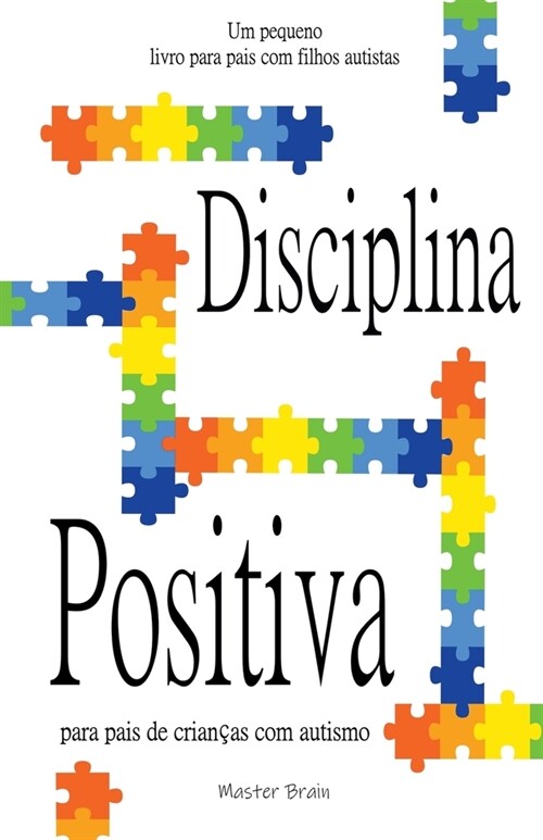 Disciplina positiva para pais de crian?s com autismo (Paperback)