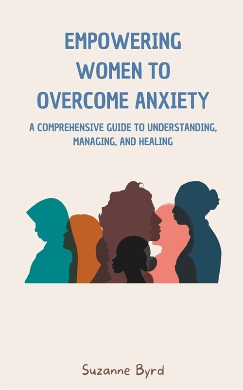 Empowering Women to Overcome Anxiety (Paperback)