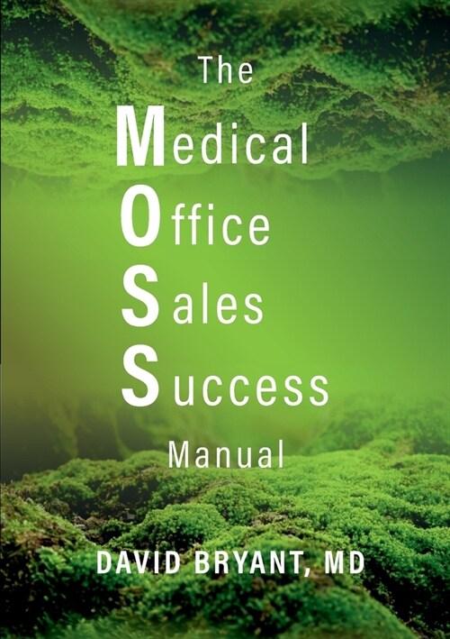 The Medical Office Sales Success Manual (Paperback)