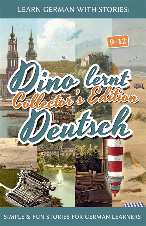 Learn German with Stories: Dino lernt Deutsch Collectors Edition - Simple & Fun Stories For German learners (9-12) (Paperback)