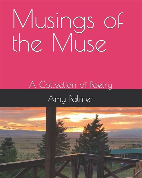 Musings of the Muse: A Collection of Poetry (Paperback)