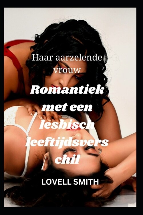 Haar onwillige vrouw: een lesbische leeftijdsverschilromantiek (Paperback)