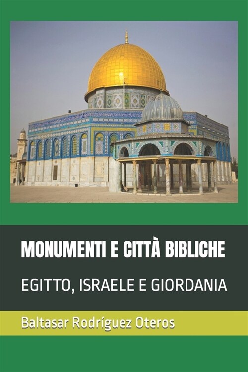 Monumenti E Citt?Bibliche: Egitto, Israele E Giordania (Paperback)