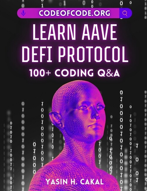Learn AAVE DeFi Protocol: 100+ Coding Q&A (Paperback)
