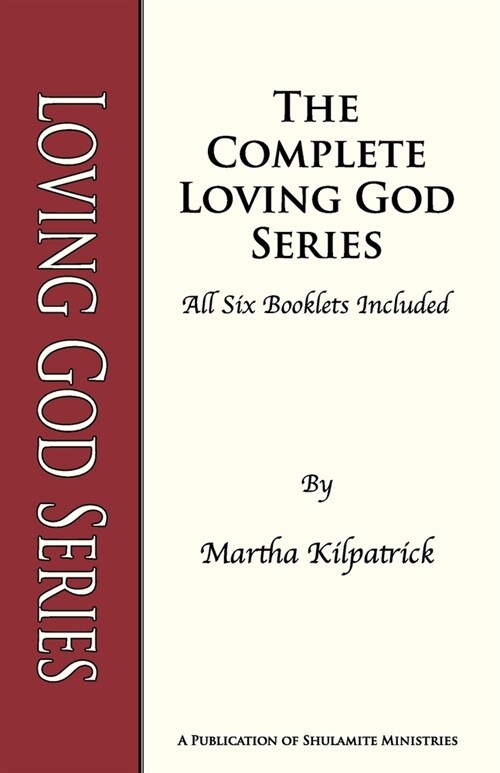 Loving God Series: The complete Loving God Series of all 6 booklets (Paperback)