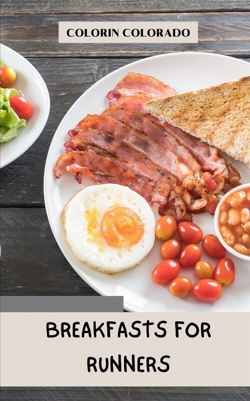Breakfasts for runners: Ideal for those looking to improve their running performance (Paperback)