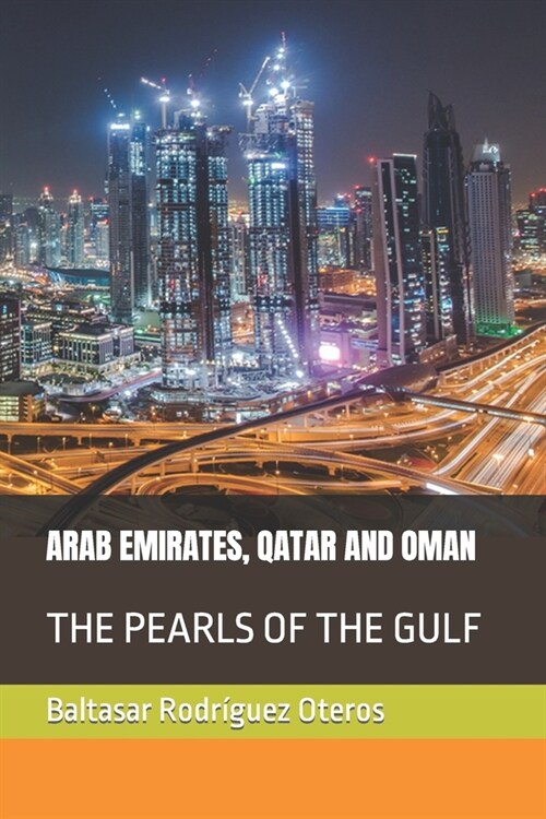 Arab Emirates, Qatar and Oman: The Pearls of the Gulf (Paperback)