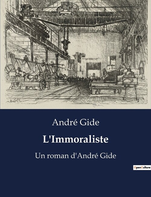 LImmoraliste: Un roman dAndr?Gide (Paperback)