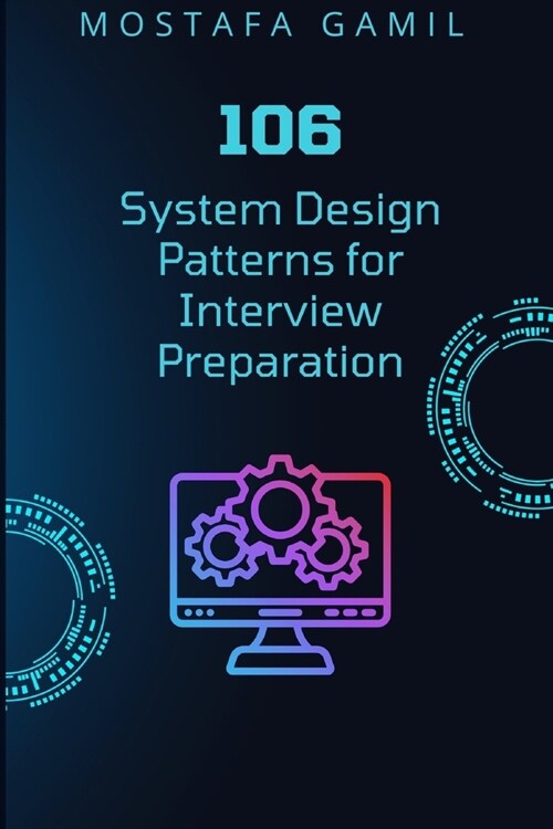 106 System Design Patterns for Interview Preparation (Paperback)