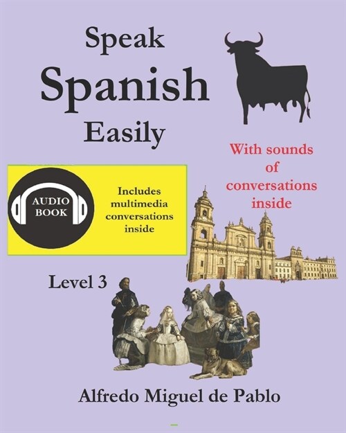 Speak Spanish easily Level 3: With sound of conversations (Paperback)