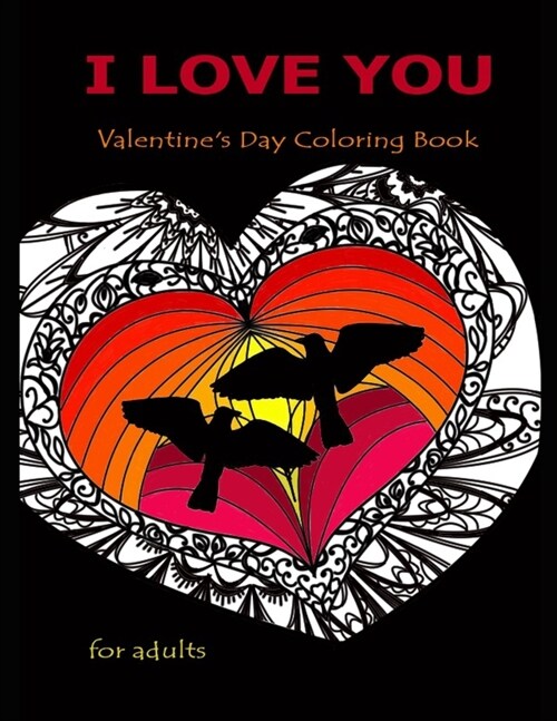 I Love You - Valentines Day Coloring Book for Adults with Patterns (Paperback)