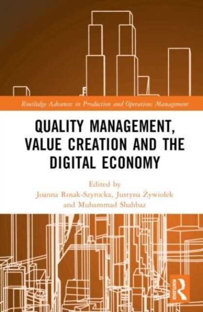 Quality Management, Value Creation, and the Digital Economy (Hardcover)