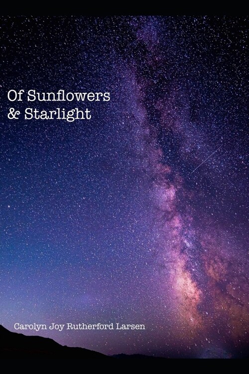 Of Sunflowers & Starlight (Paperback)