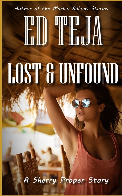 Lost & Unfound: A Sherry Proper Story (Paperback)