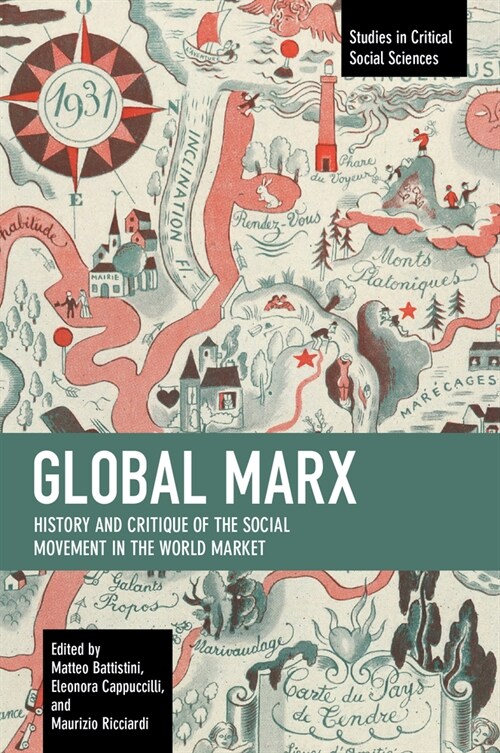 Global Marx: History and Critique of the Social Movement in the World Market (Paperback)