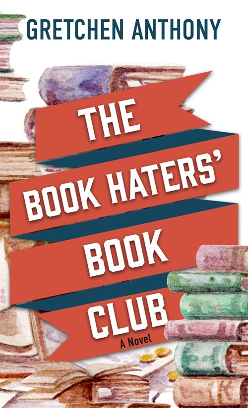 The Book Haters Book Club (Library Binding)