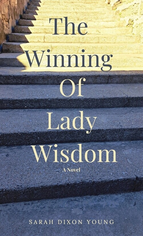 The Winning of Lady Wisdom (Hardcover)