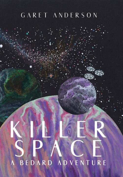 Killer Space: A Bedard Adventure (Hardcover)